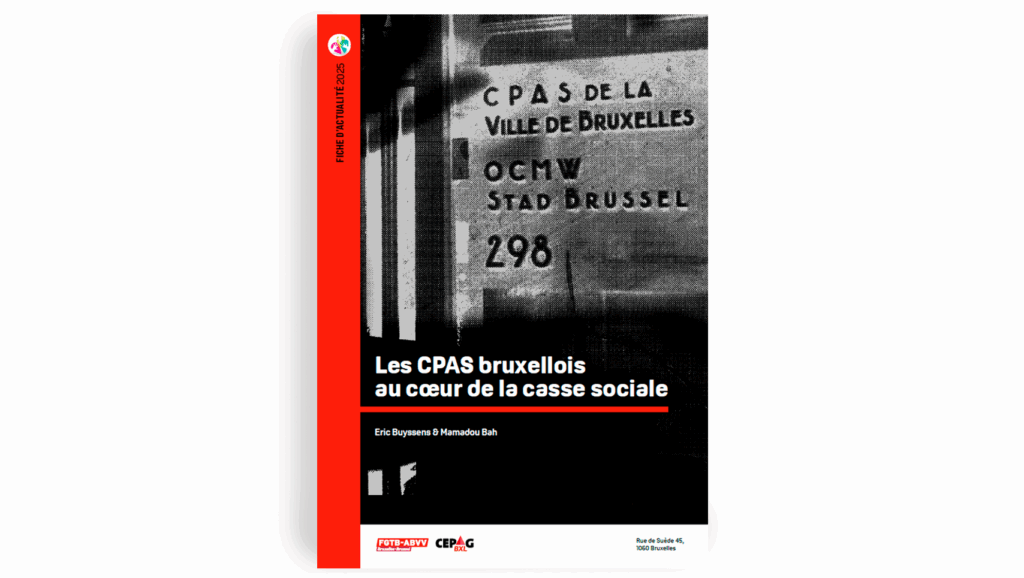 Notre analyse : les CPAS bruxellois au cœur de la casse sociale
