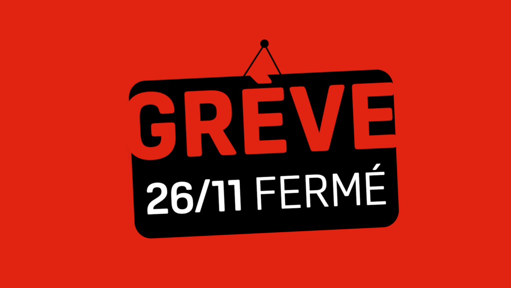 Fermeture - Grève du 26 novembre
