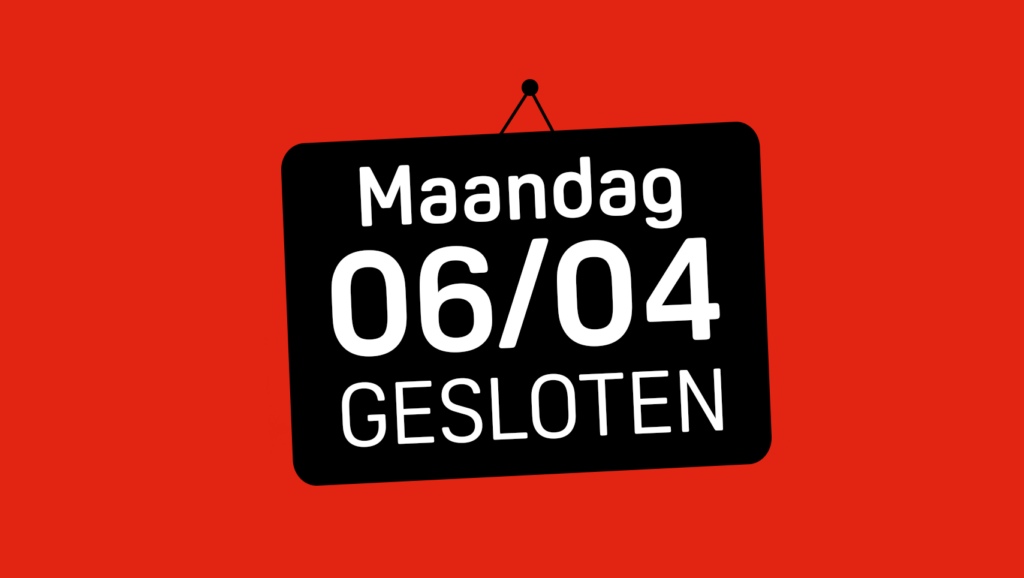 Gesloten - Maandag 06/04